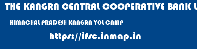 THE KANGRA CENTRAL COOPERATIVE BANK LIMITED  HIMACHAL PRADESH KANGRA YOL CAMP   ifsc code